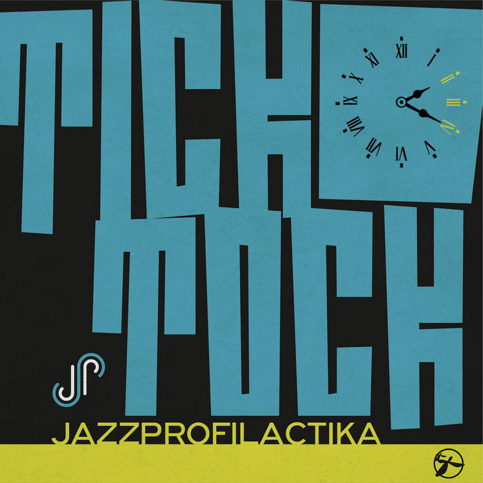 JazzProfilactika - Tick-Tock